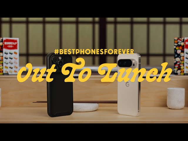 #BestPhonesForever: Out to Lunch