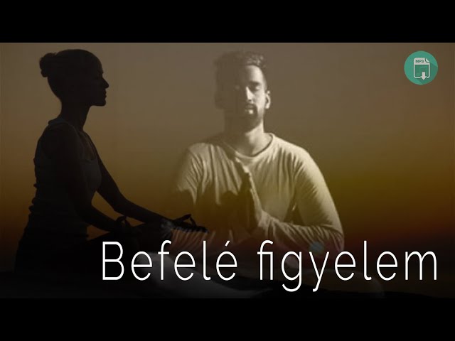 Befelé figyelem - második