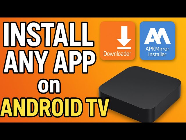 Install Any App on Android TV | Downloader & APKMirror Installer Full Guide (2025)