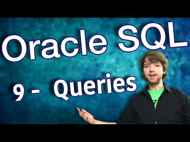 Oracle SQL Tutorial 9 - Intro to Queries