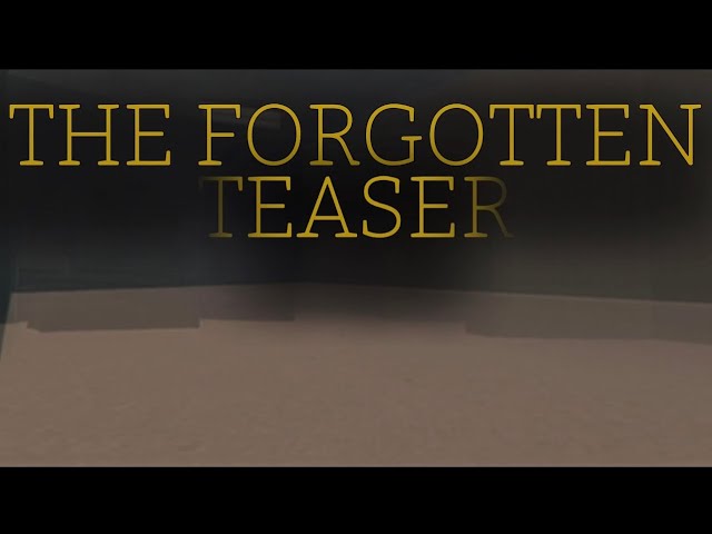 THE FORGOTTEN: TEASER TRAILER