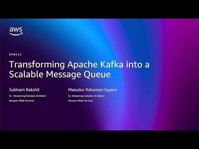 AWS re:Invent 2025 - Transforming Apache Kafka into a Scalable Message Queue (OPN413)