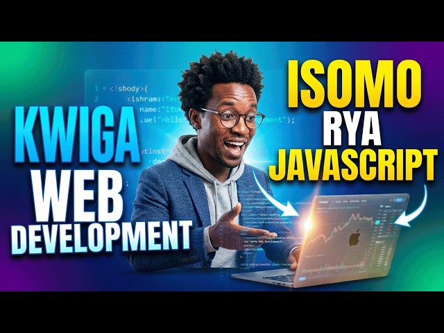 Kwiga JavaScript ECMAScript (ES6+) Full Tutorial In Kinyarwanda | Web Development