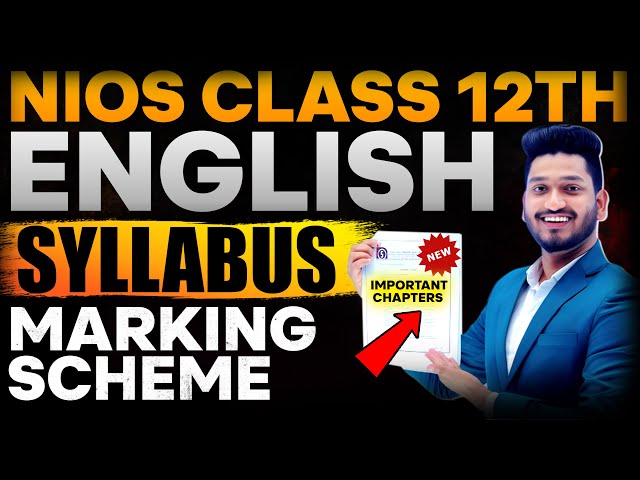 Nios Class 12th English Latest Syllabus | Important Chapters| Marking Scheme| Question Paper Pattern