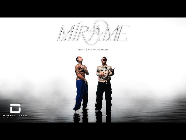 BLESSD ❌ OVY ON THE DRUMS - MÍRAME 💜👀 (VIDEO OFICIAL)
