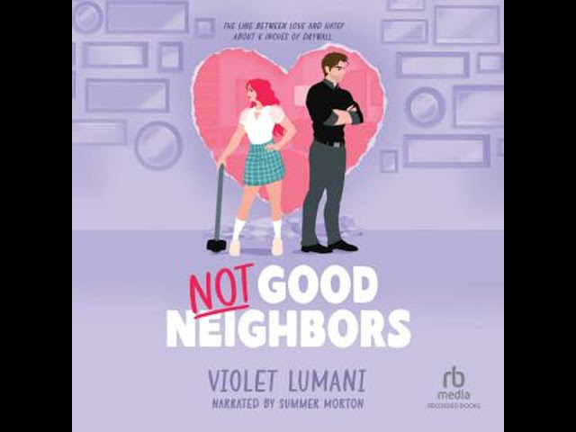 Not Good Neighbors Audiobook by Violet Lumani