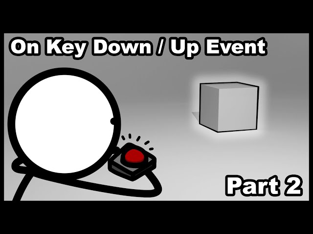 Unity - On Key Down / Up Event | Tutorial Part 2