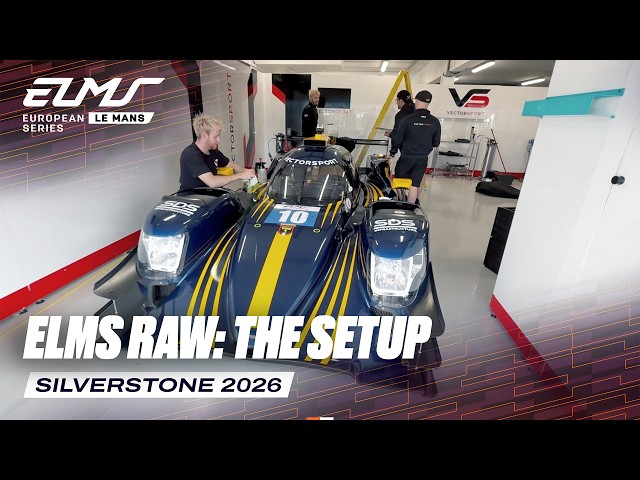 ELMS Raw: Ready For Silverstone! | Goodyear 4 Hours of Silverstone 2026 | ELMS