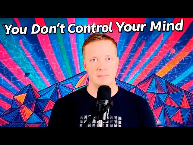 You Can’t Control Your Mind (But You Can Train It)