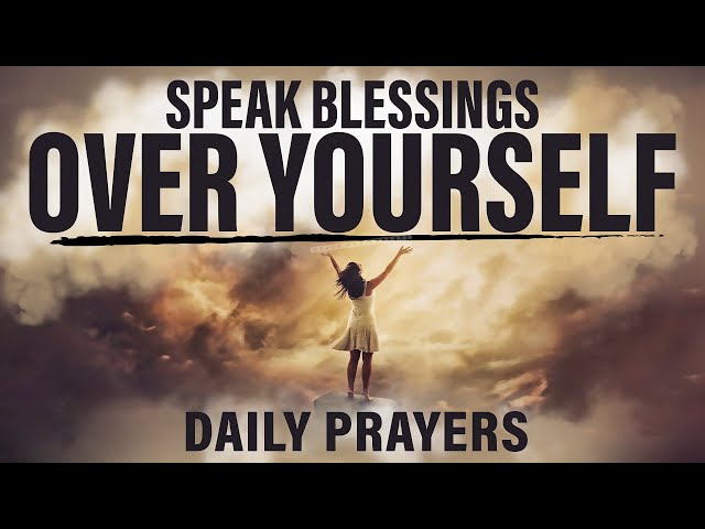Anointed Prayers To Encourage You To Declare God's Word | A Blessed Morning Prayer To Start Your Day