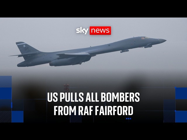 BREAKING: US takes all bombers out of RAF Fairford