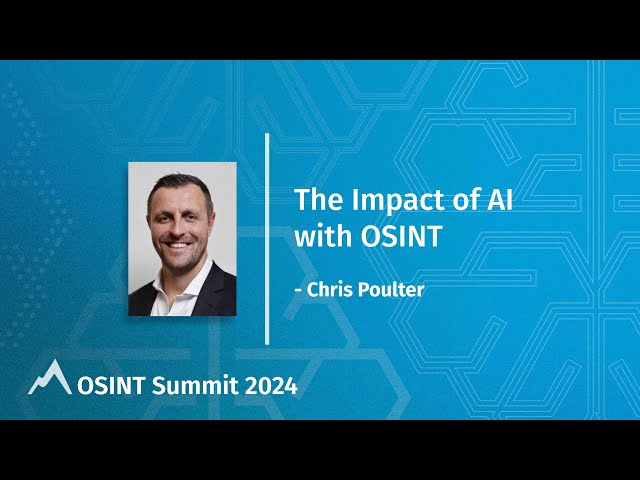 The Impact of AI with OSINT