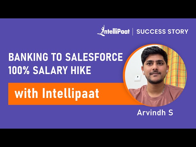 From Banking to Salesforce 🚀 | 100% Salary Hikes | Intellipaat Success Story