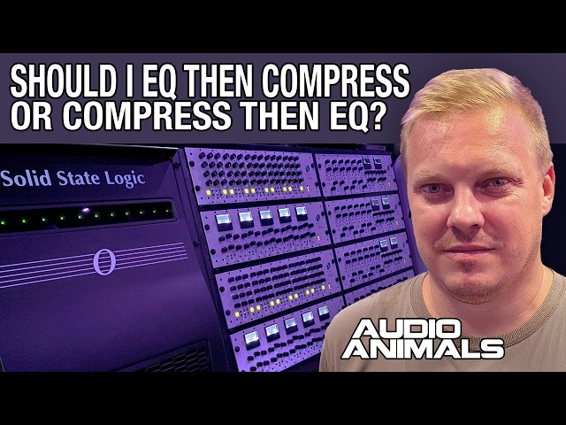 Should I EQ Then Compress Or Compress Then EQ?