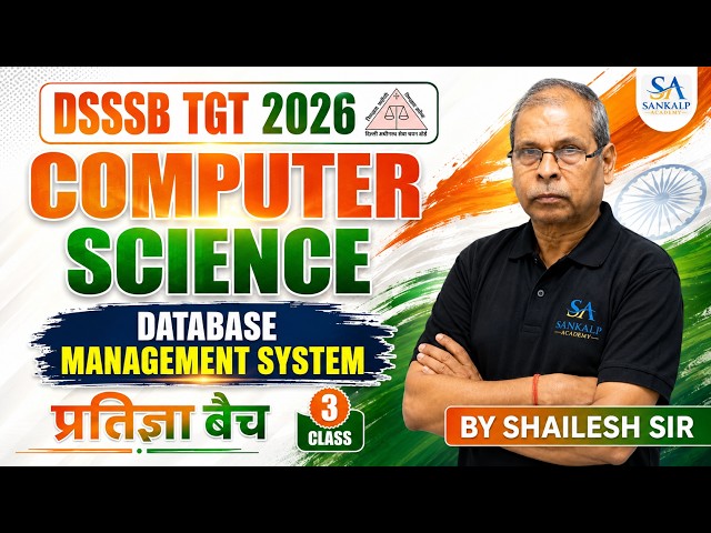 DSSSB TGT 2026 l COMPUTER SCIENCE l DATABASE MANAGEMENT SYSTEM l CLASS-3 l SANKALP ACADEMY
