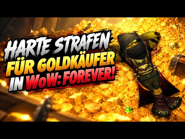Warning: Your account could be gone: Blizzard increases penalties for gold buyers in WoW: Forever
