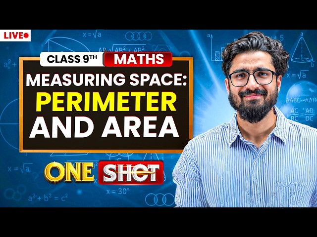 Measuring Space: Perimeter and Area Class 9 in One Shot🔥 | Class 9 Maths Chapter 6 New NCERT