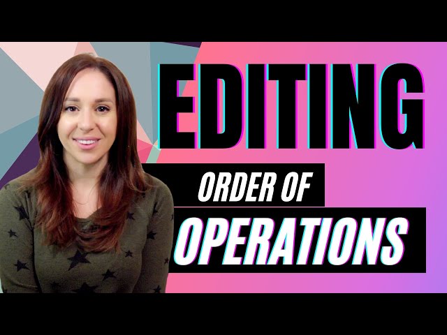 Video Editing | Order of Operations
