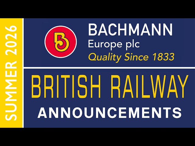Bachmann British Railway Announcements | SUMMER 2026 [CC]