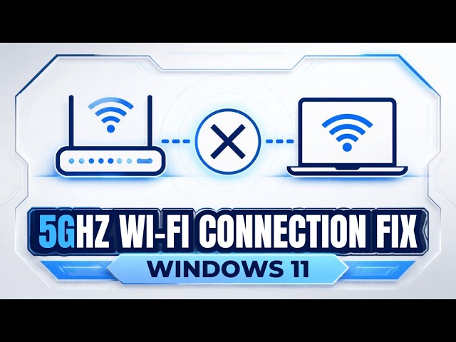 How to Fix Windows 11 Not Connecting to 5GHz WiFi