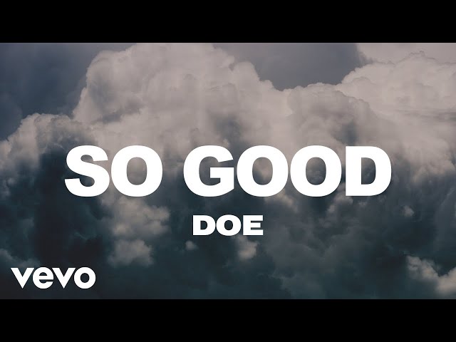 DOE - So Good (Lyric Video)