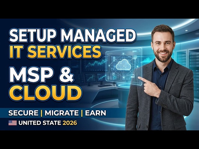 How to Setup Managed IT Services MSP: Cloud Migration & Network Security Tutorial United State 2026