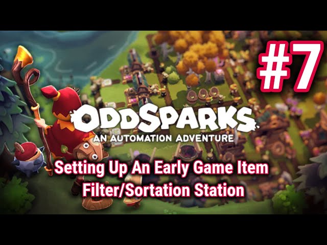 Oddsparks: An Automation Adventure - Episode 7 - 2025 PS5 Gameplay - Early Game Item Sorting!