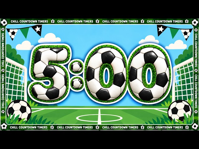 5 Minute Classroom Timer | Good Things Take Time Soccer Theme + Calm Acoustic LoFi