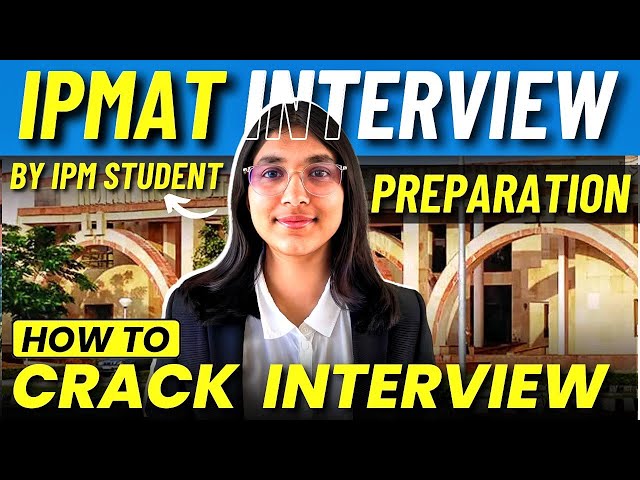 IPMAT Interview Preparation | Tips to crack interview by IPM student !