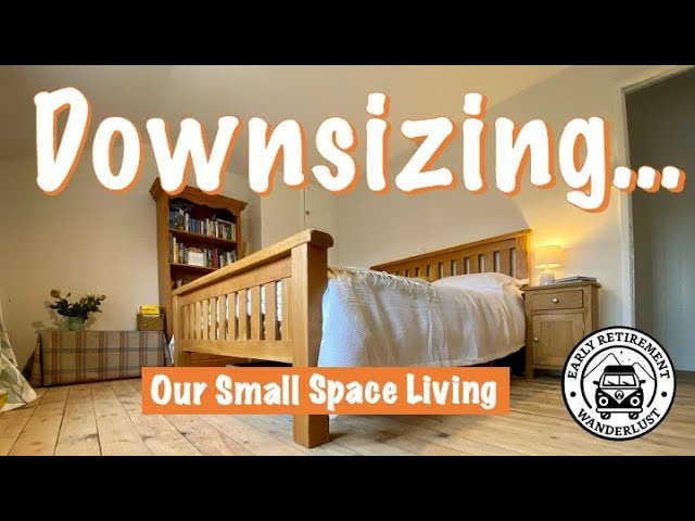 Downsizing in Early Retirement: How We Make the Most of Our Small Space