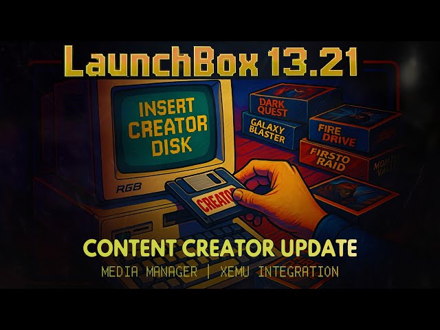 LaunchBox 13.21 – Media Manager & Xemu Integration