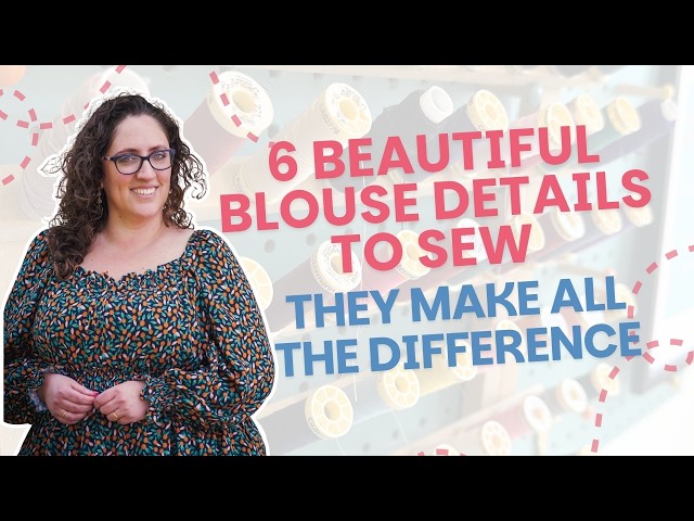 6 Stunning Details To Sew On Your Next Blouse