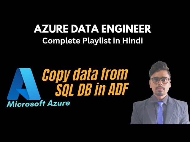 Copy Data from SQL Database to Azure Data Lake Storage using Azure Data Factory