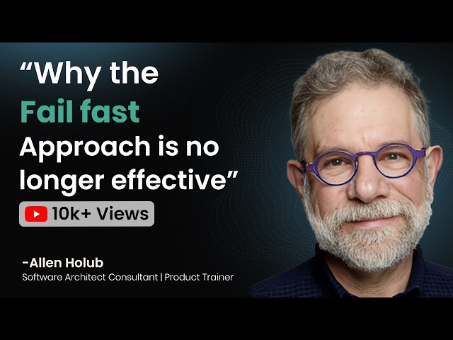 Why the 'fail fast' approach is no longer effective for product teams ft. Allen Holub