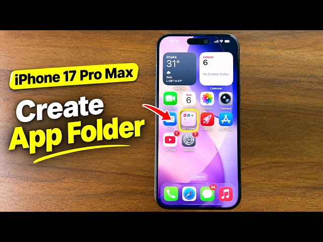 How to Create App Folders on iPhone 17 Pro Max