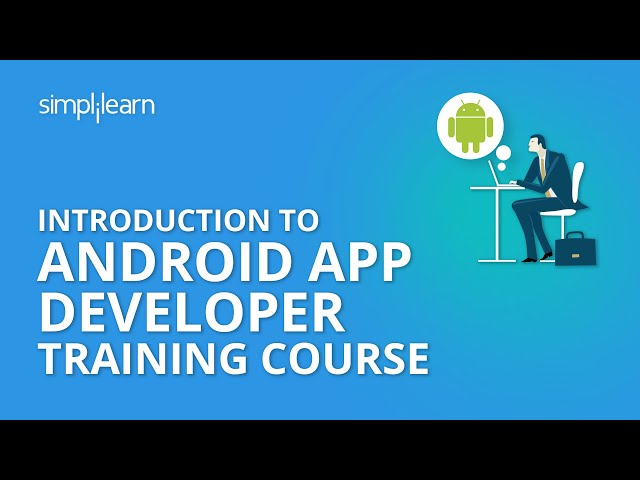 Android App Development Training | Android Tutorial for Beginners | Android Basics