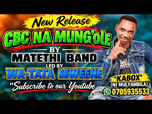 CBC NA MUNG'OLE(OFFICIAL AUDIO)-WATATA KABOX (MULYAMBILA)