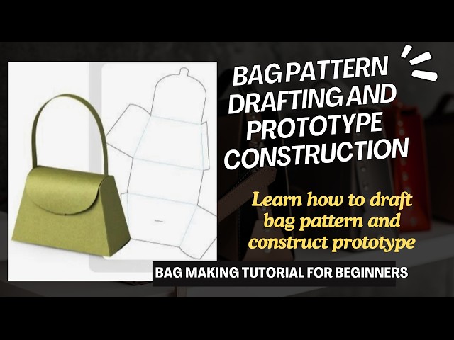 Bag Pattern Drafting and Prototype Construction || Learn how to draft patterns and make prototypes.