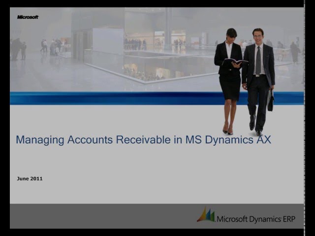 Microsoft Dynamics AX: Managing Accounts Receivable