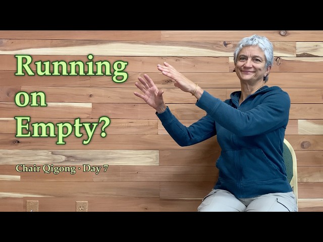 Restore Energy Reserves | Chair Qigong Day 7