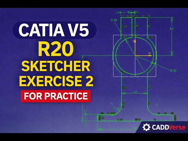 CATIA V5 R20 Sketcher Exercise 2 For Practice