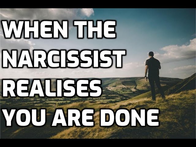 When The Narcissist Realises You Are Done