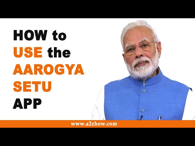 How to Use Aarogya Setu App