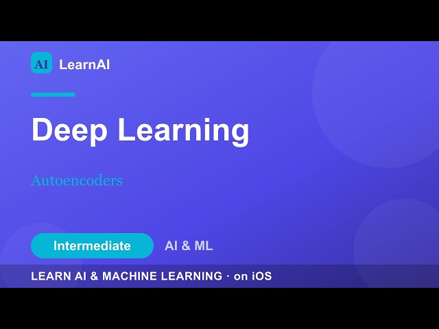 Autoencoders | LearnAI (Intermediate)