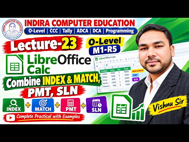 Lecture-23 | O-Level M1-R5| LibreOffice Calc INDEX & MATCH, PMT & SLN Functions | Complete Practical