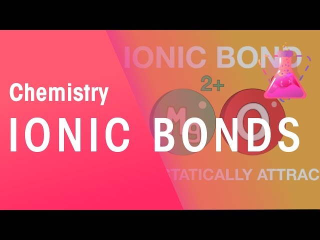What are Ionic Bonds?  | Properties of Matter | Chemistry | FuseSchool
