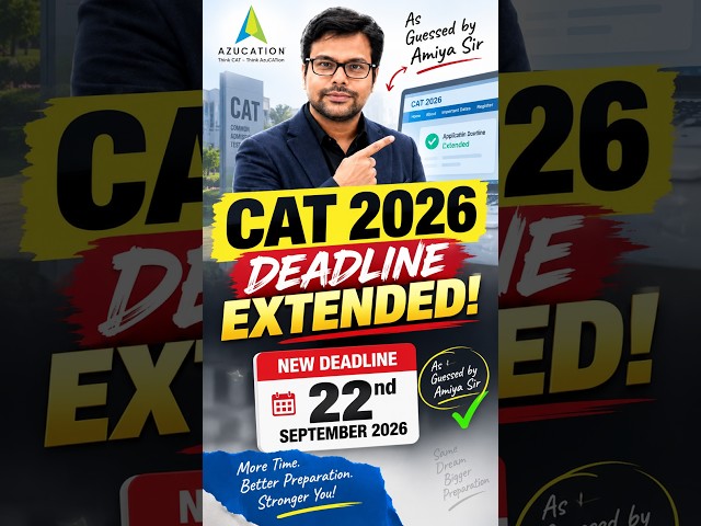 CAT 2026 Deadline EXTENDED to 22 September 🔥 | As Predicted by Amiya Sir! | CAT Registration Update