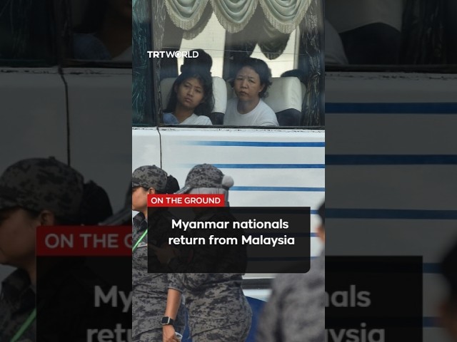 Myanmar nationals who fled civil war return home from Malaysia
