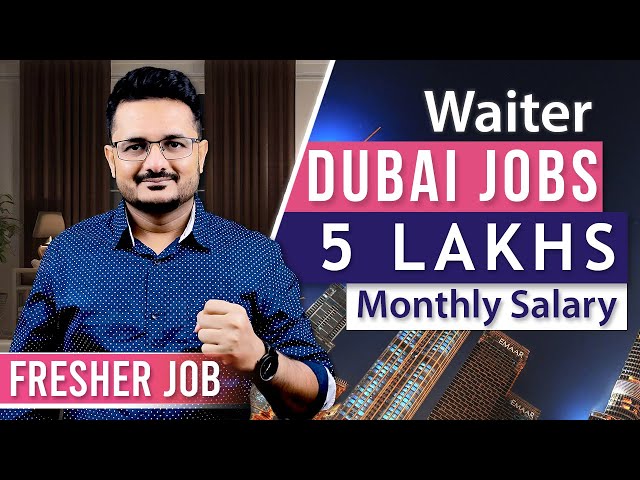 How to Get a Waiter Job in Dubai? | Salaries of Waiter Job in UAE