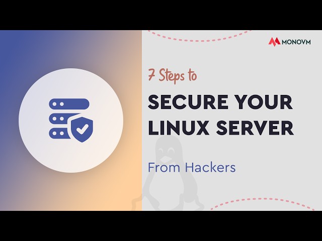 How to Secure a Linux Server | 7 Essential VPS Security Steps